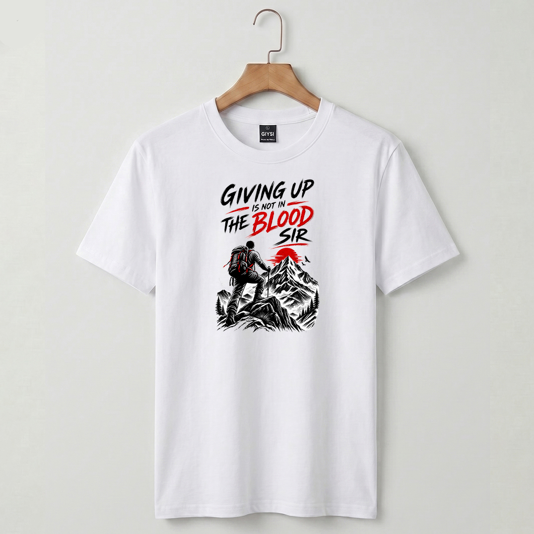 Men Oversized Giving Up is not in the Blood Sir - Image 12